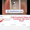 2100 Facebook Views and Facebook 100 Likes Proof